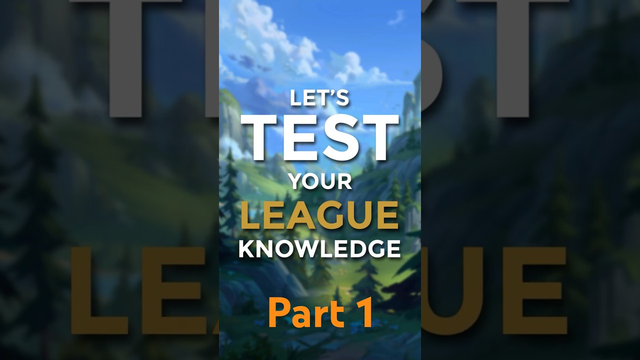 Test your League knowledge