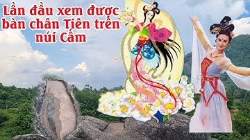 Lần đầu trãi nghiệm được xem bàn chân Tiên ở Núi Cấm | SNTV
