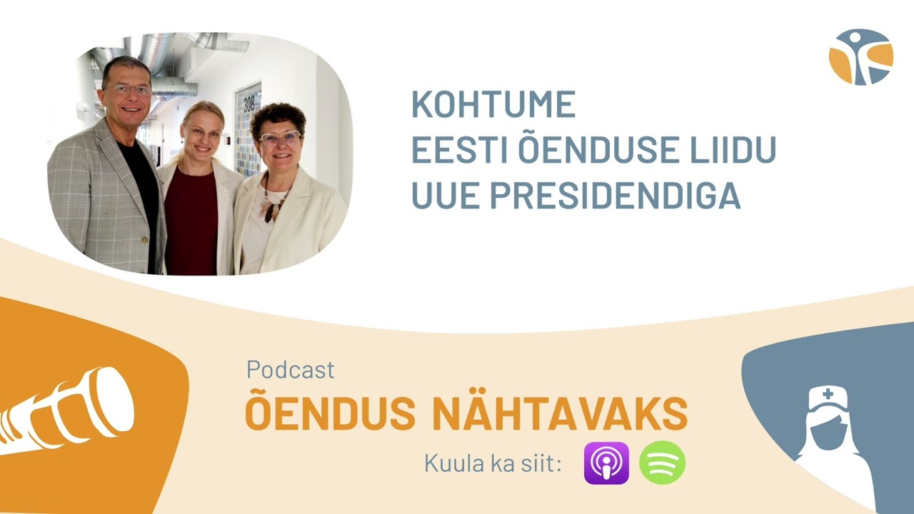 Kohtume Eesti Õenduse liidu uue presidendiga