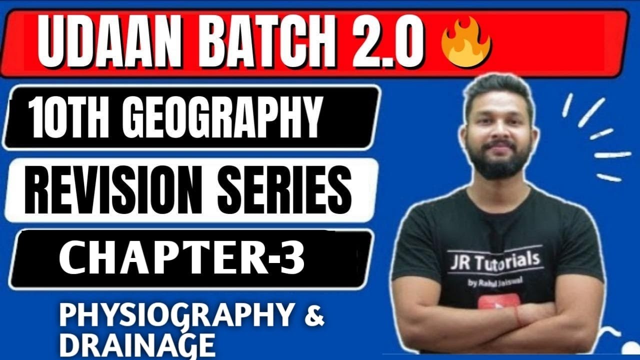 10th Geography | Chapter 3 | Physiography & Drainage | One Shot Live Revision | Udaan Batch 2.0💥 |