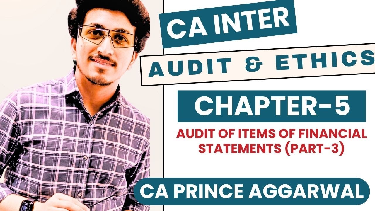 ONE SHOT | CHAPTER-5 | AUDIT OF ITEM OF FS (PART-3) | CA INTERMEDIATE ...