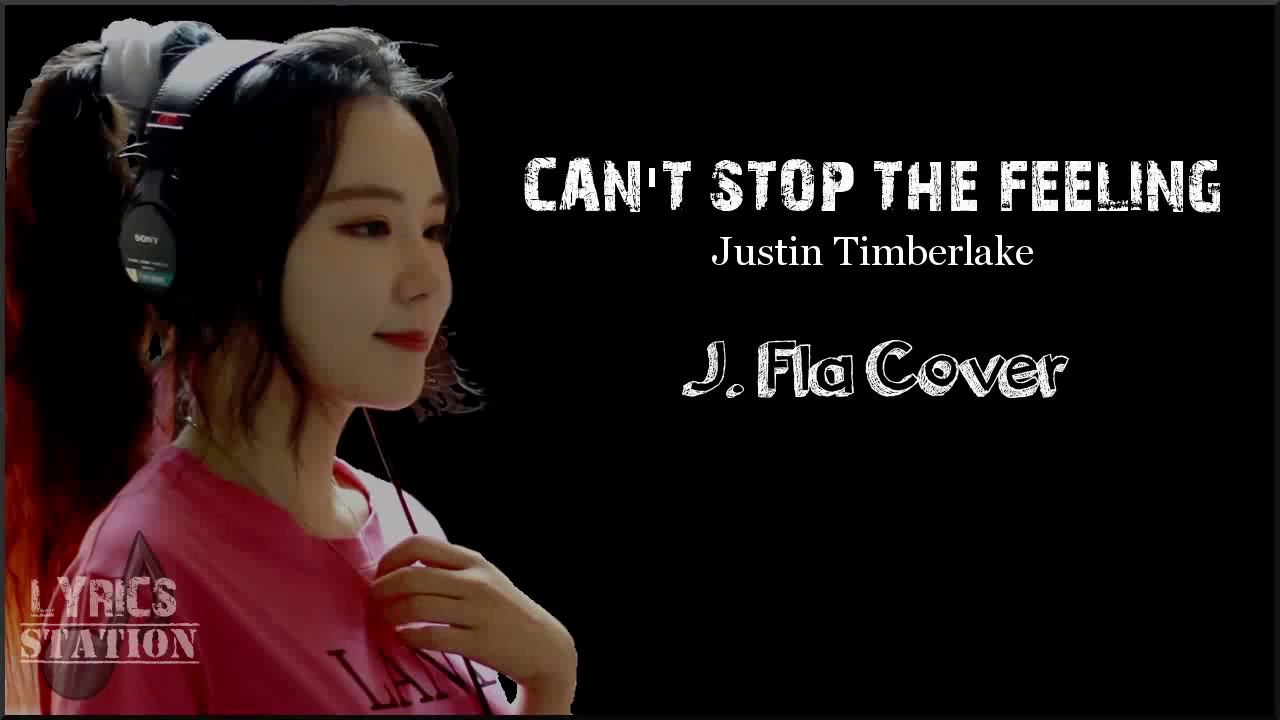 Lyrics Justin Timberlake Can't Stop The Feeling (J. Fla Cover) YouTube