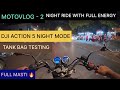 MOTOVLOG EP-2 / DJI ACTION 5 NIGHT MODE TEST / DJI MIC MINI NOISE CANCELLATION TEST / 🧲TANK BAG TEST