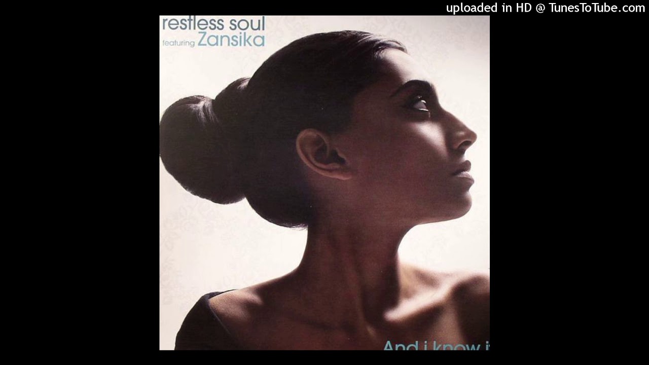 Restless Soul Featuring Zansika | And I Know It (Vocal Mix)