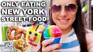 ONLY Eating New York STREET FOOD For 24 Hours !!