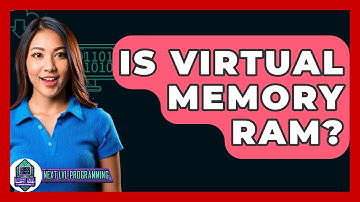 Is Virtual Memory RAM? - Next LVL Programming