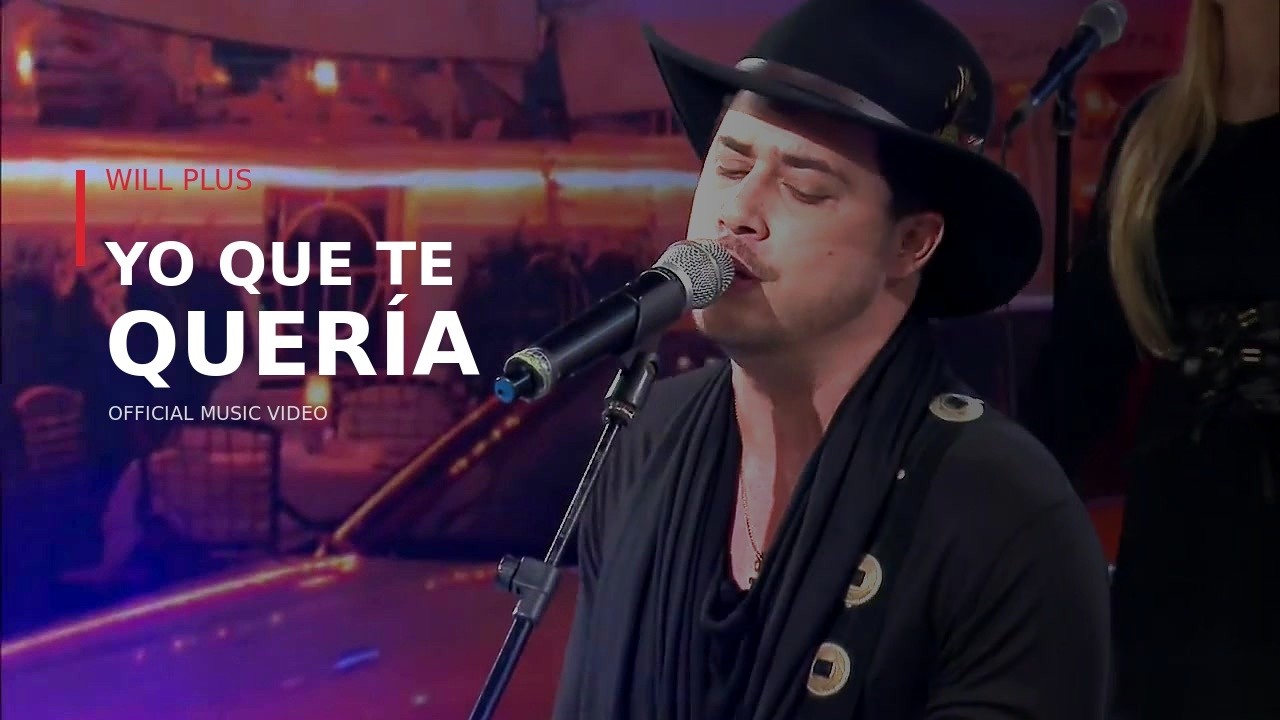 Watch Will Plus - Yo Que Te Quería (Official Music Video) on YouTube Watch Will Plus - Yo Que Te Quería (Official Music Video) on YouTube