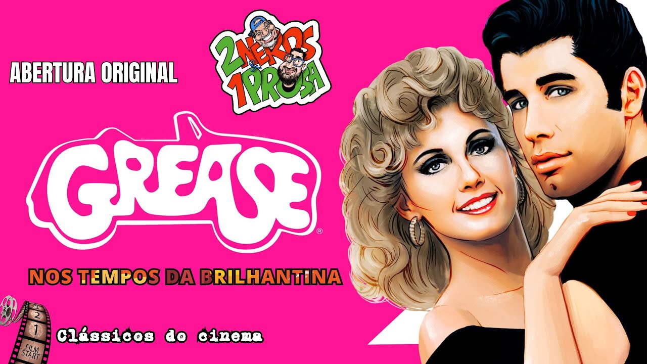 GREASE - Nos Tempos da Brilhantina - 1978 - ABERTURA ORIGINAL