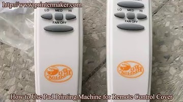 How to use pad printing machine for remote control cover