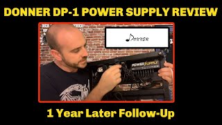 Donner DP-1 Power Supply Review- 1 Year Later Follow Up