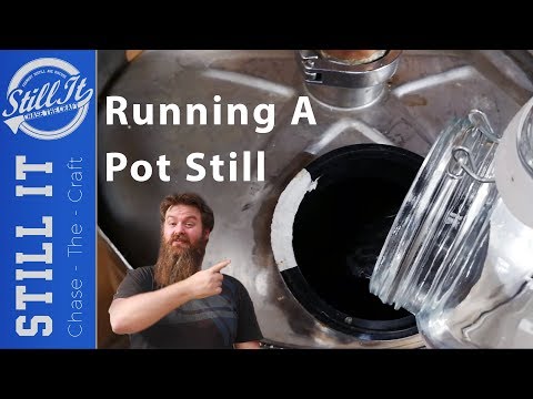 How To Make A Spirit Run - Making Whisky With A Pot Still