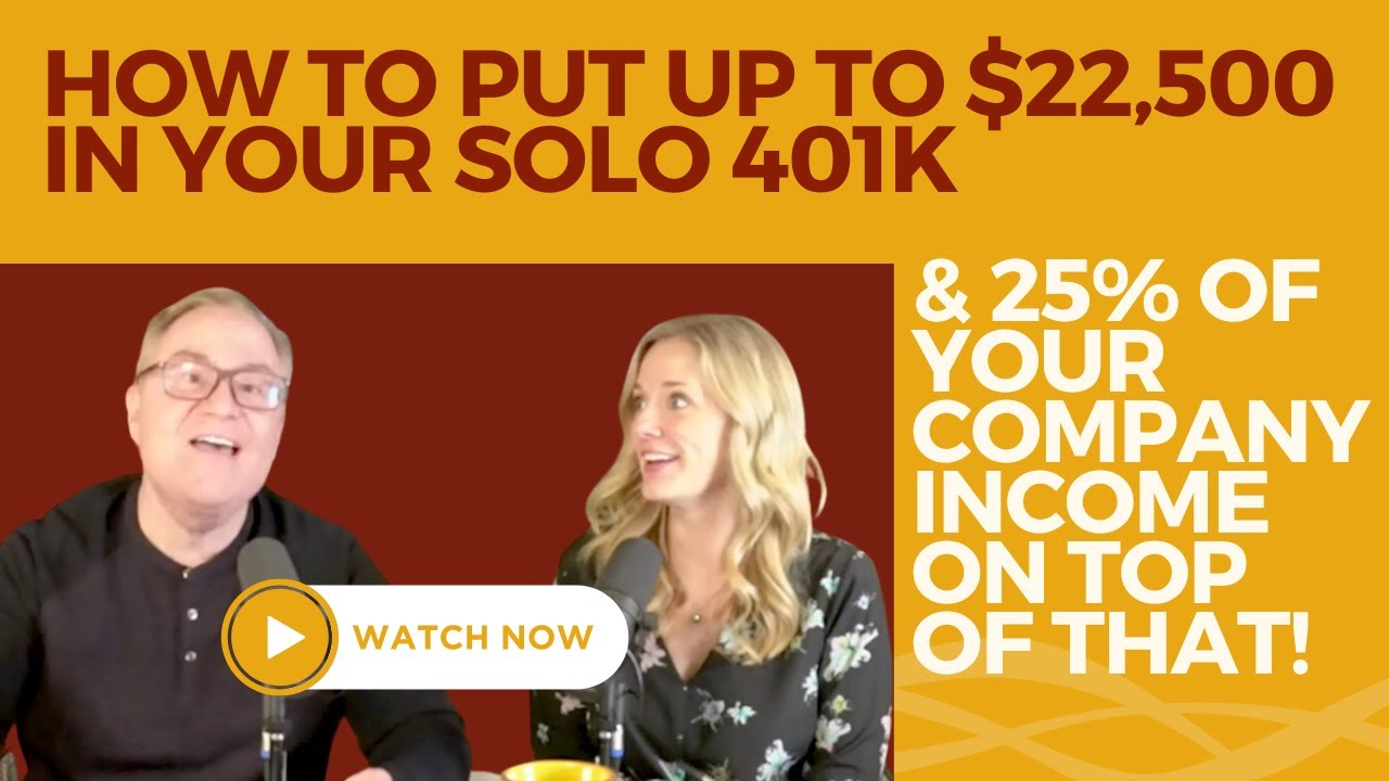 Save Up To $22500 With A Solo 401k And Get 25% Of Your Company Income On Top Of That!