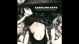 Caroline Says - First Song