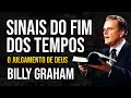 UM ALERTA PARA OS CRISTÃOS SOBRE O FIM DOS TEMPOS - Billy Graham.