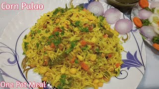 स्वीट कॉर्न पुलाव रेसिपी | How To Make Corn Pulao Recipe | One Pot Meal | Corn Pulao Recipe