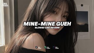DJ MMG - MINE-MINE GUEH NAYKILLA SLOWED & REVERB - Fyp Tiktok