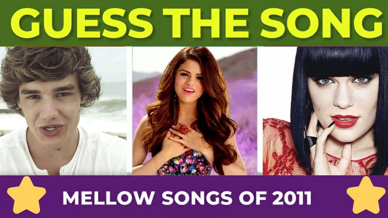 Guess The Songs From 2011: MELLOW SONGS