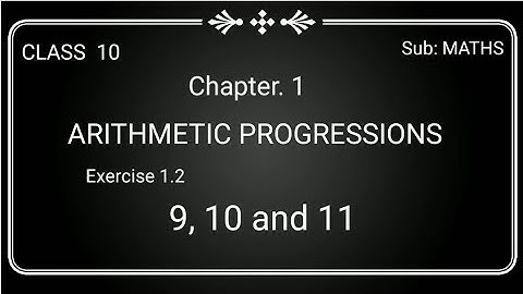Class 10th. Maths  Chapter 1 Arithmetic progression.  Ex 1.2             Q : 9,  10, and 11