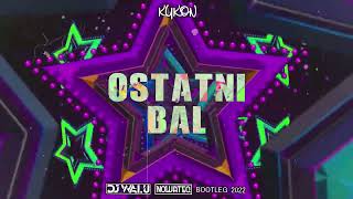 Kukon - Ostatni Bal Dj Walu X Nowateq Bootleg 2022