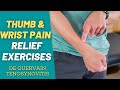 De quervains tenosynovitis to relieve wrist  thumb pain how to stop it when it just keeps hurting