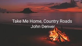 Take Me Home, Country Roads - John Denver (Virgo)