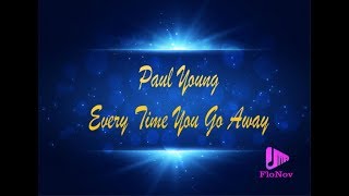 Paul Young - Every Time You Go Away (Karaoke)