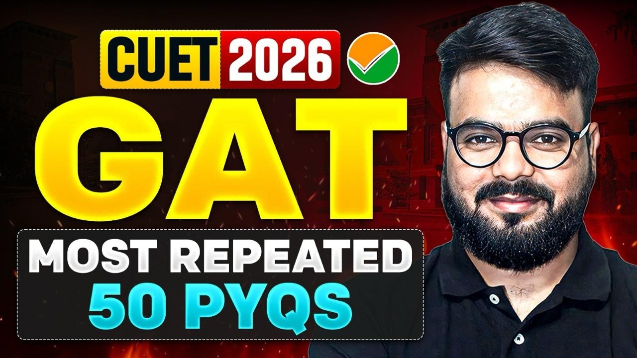CUET GAT 2026 | Top 50 Previous Year Questions (PYQ) | Most Repeated ...