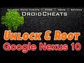 How to Unlock and Root - Google Nexus 10 - Easy Method