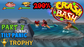 Crash Bash - 200% Walkthrough - Part 7: Tilt Panic (Trophy) - 1080p 60 fps