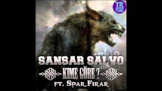 Sansar Salvo - Kime Göre ft. Spar & Firar Resimi