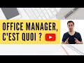 Office manager cest quoi 