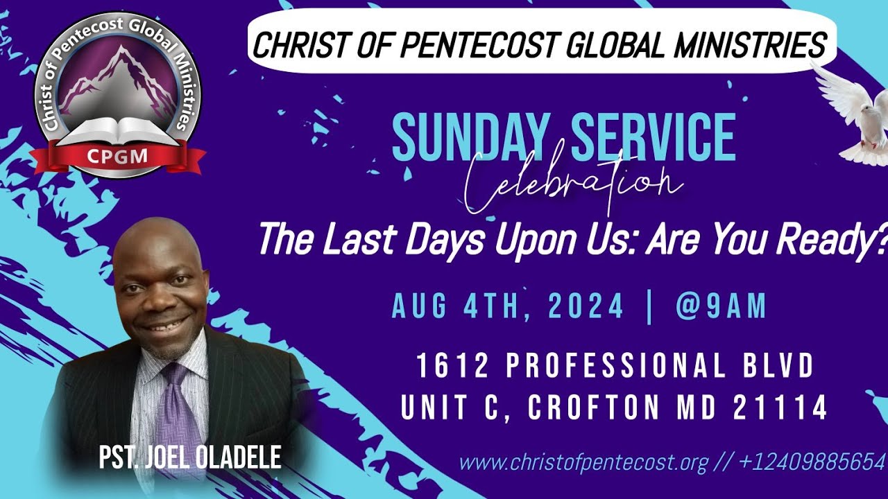 CPGM / Sunday Service Aug 4th, 2024 / The Last Days Are Upon Us Are