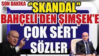 Son Dakika ''Skandal'' Bahçeli'den Şimşek'e Çok Sert Açıklama!