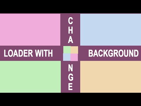 Develop a box loader with Change Background in Using HTML and CSS