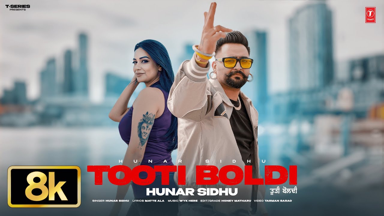 TOOTI BOLDI (8K Video) | HUNAR SIDHU | Latest Punjabi Songs 2025