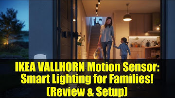 IKEA VALLHORN Motion Sensor: Smart Lighting for Families! (Review & Setup)