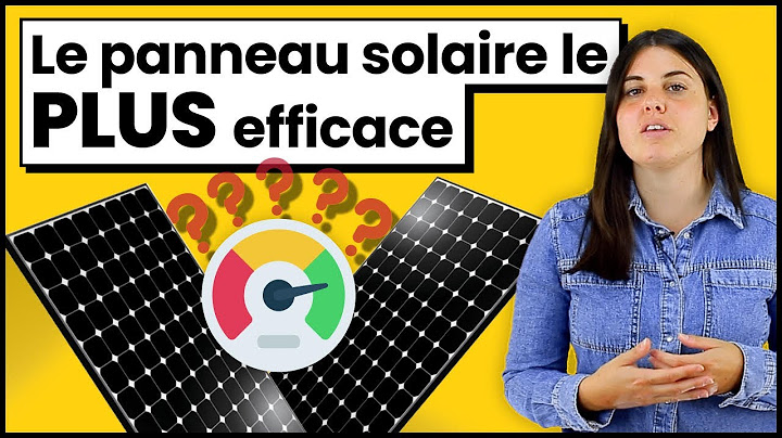 Quel Est le Panneau Solaire le Plus Efficace ? #panneausolaire