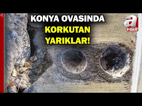 Konya'da korkutan yarıklar! Yerleşim yerlerine kadar ulaşan yüzey yarıkları neden oluşuyor?| A Haber