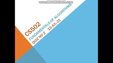 Cs502 Fundamentals of Algorithms Quiz No 2