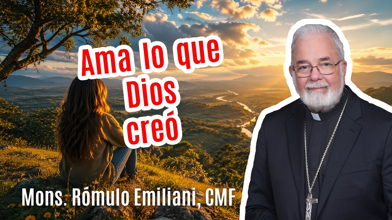 Ama a la creación.