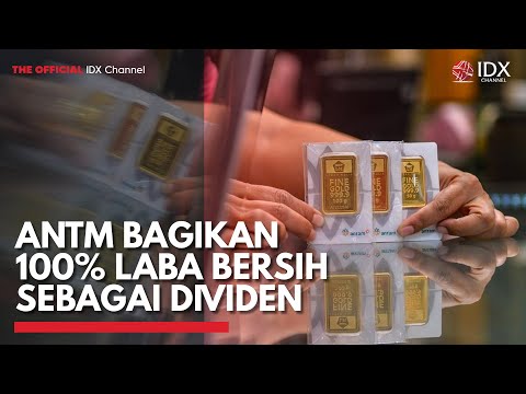 ANTM Bagikan 100% Laba Bersih Sebagai Dividen | IDX CHANNEL