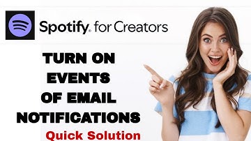 How To Turn On Events Of Email Notifications On Spotify For Creators App | Step By Step