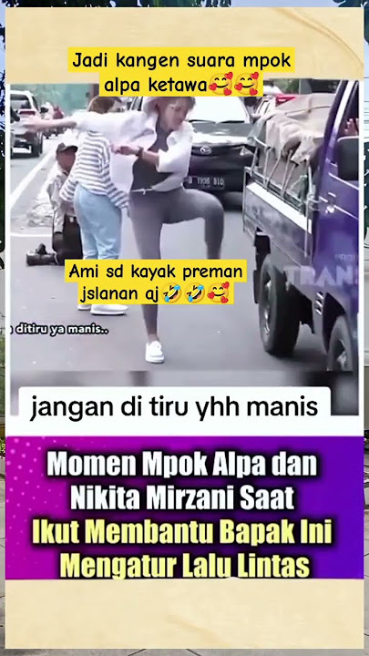 kenangan mpok alpa dan nikita#short#nikita mirzani#