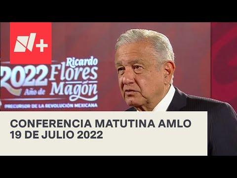 AMLO Conferencia Hoy / 18 de julio 2022