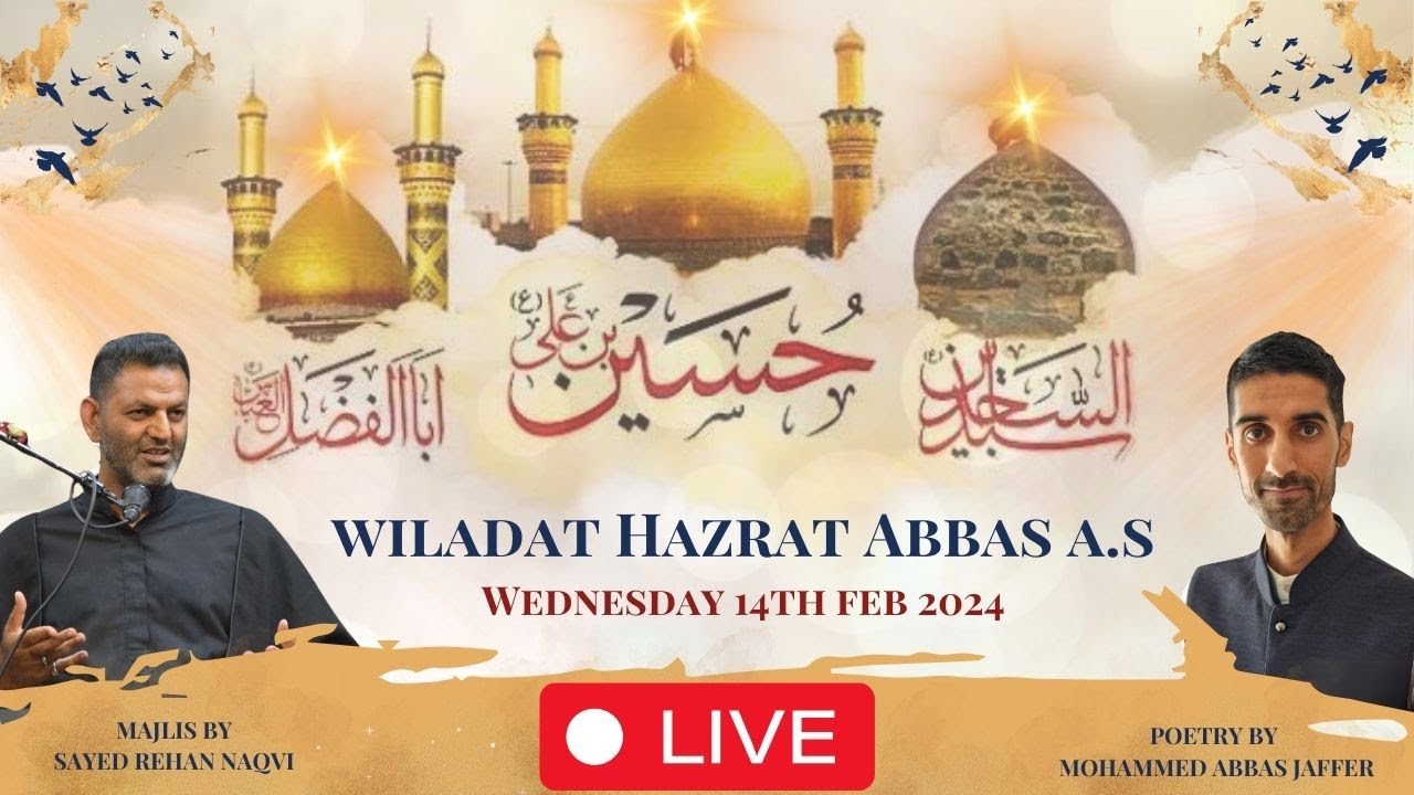 [LIVE] Wiladat hazrat Abbas A.S - Sayed Rehan Naqvi - HIC Peterborough ...