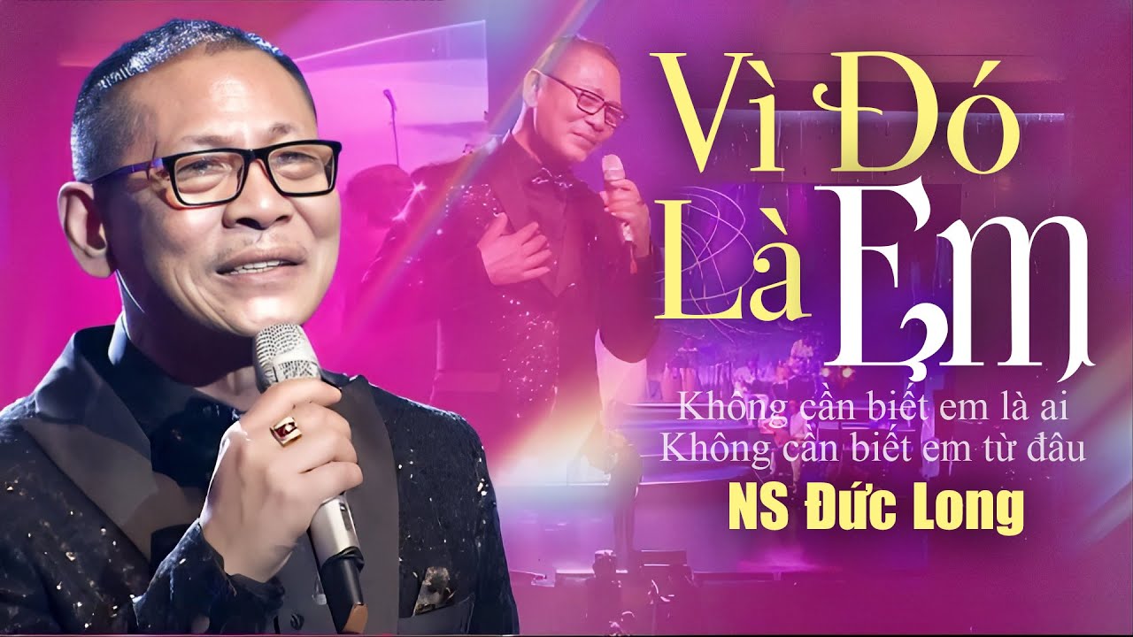VÌ ĐÓ LÀ EM - NSND Đức Long Khiến Triệu Khán Giả Thổn Thức | Liveshow Đức Long Hát