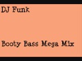 DJ Funk- Booty Bass Mega Mix ( Part 1 )