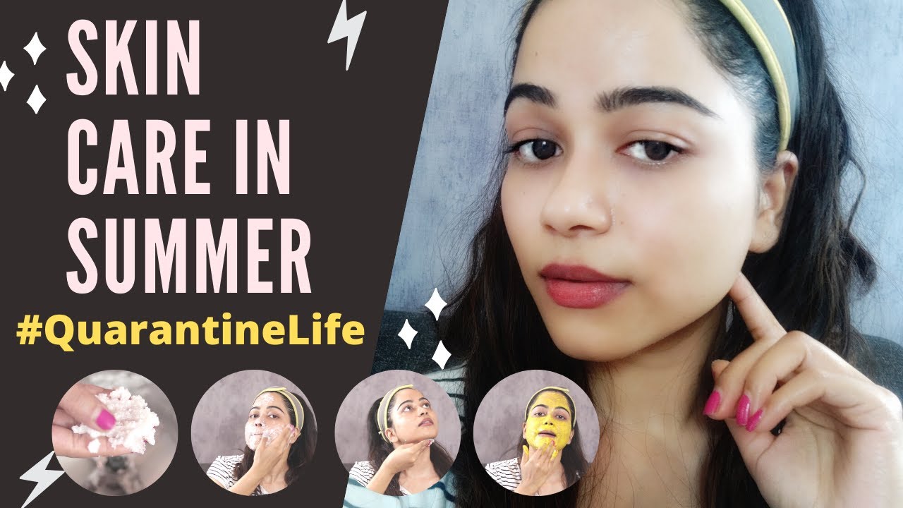 Summer Skin Care at Home During Lockdown Natural Skincare routine 