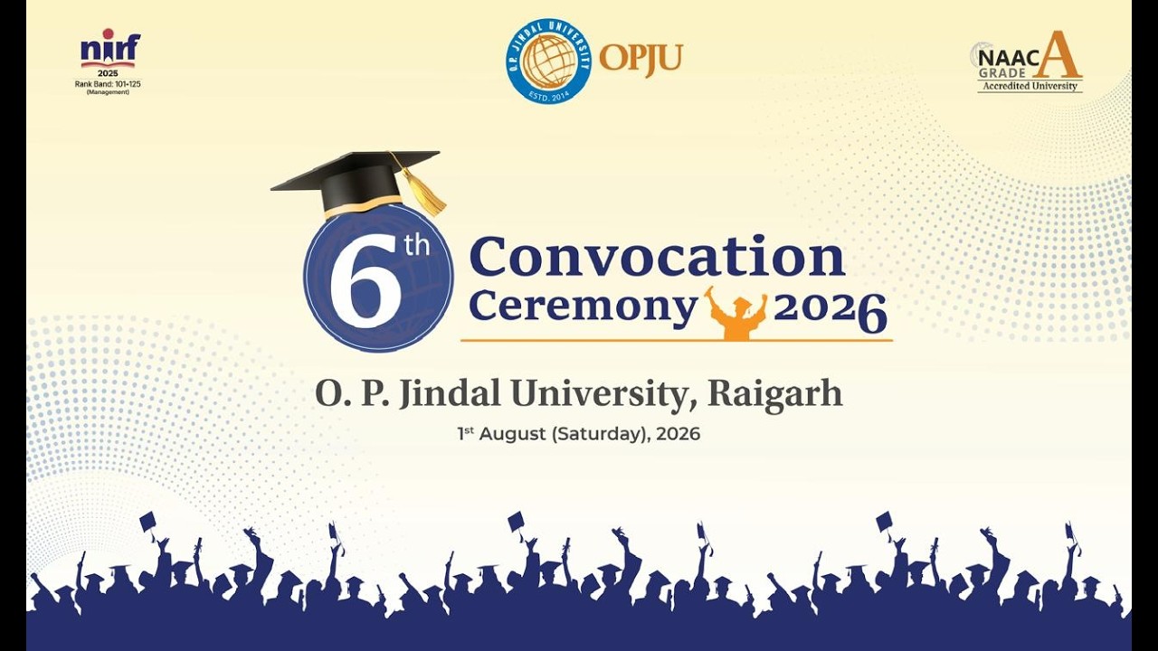 6th  CONVOCATION CEREMONY O.P JINDAL UNIVERSITY  RAIGARH C.G