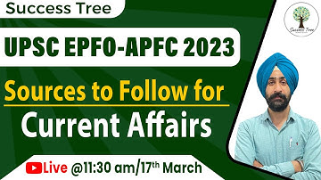 Current Affairs | Sources to Follow | UPSC EPFO/APFC 2023 | Success Tree